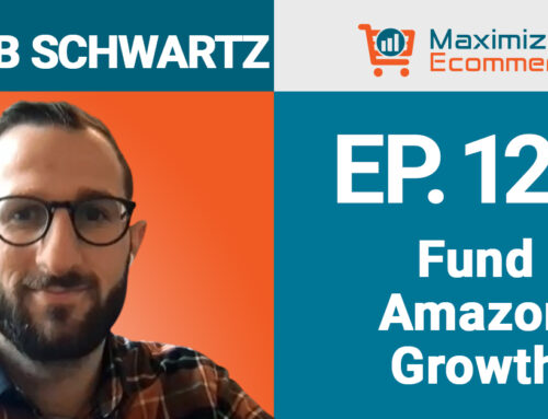 Financing Ecommerce Growth with Jacob Schwartz, Ep #127