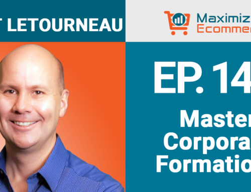 Forming Your Company Correctly with Scott Letourneau, Ep #148